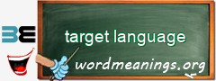 WordMeaning blackboard for target language